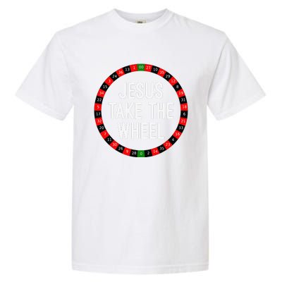 Jesus Take The Wheel Roulette Wheel Gambling Garment-Dyed Heavyweight T-Shirt