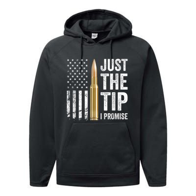 Just The Tip I Promise Funny Gun Owner Pro Guns USA Flag Performance Fleece Hoodie