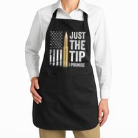 Just The Tip I Promise Funny Gun Owner Pro Guns USA Flag Apron