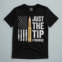 Just The Tip I Promise Funny Gun Owner Pro Guns USA Flag T-Shirt