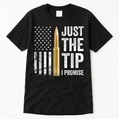 Just The Tip I Promise Funny Gun Owner Pro Guns USA Flag Tall T-Shirt