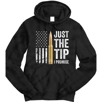 Just The Tip I Promise Funny Gun Owner Pro Guns USA Flag Tie Dye Hoodie