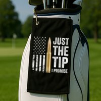 Just The Tip I Promise Funny Gun Owner Pro Guns USA Flag Golf Towel