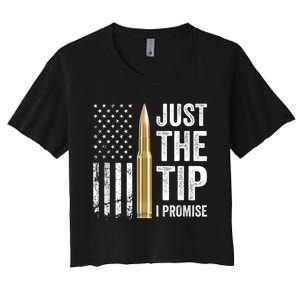 Just The Tip I Promise Funny Gun Owner Pro Guns USA Flag Women's Crop Top Tee