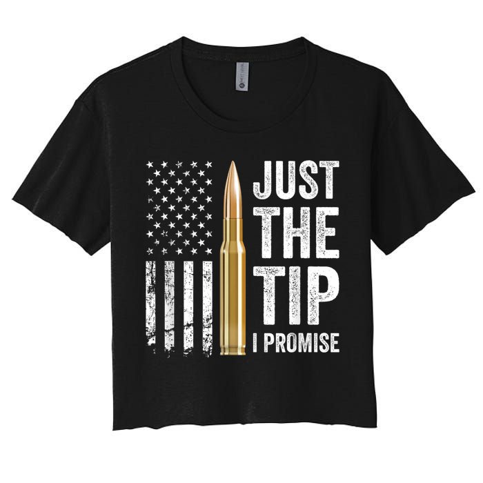 Just The Tip I Promise Funny Gun Owner Pro Guns USA Flag Women's Crop Top Tee
