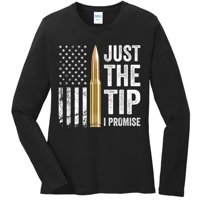 Just The Tip I Promise Funny Gun Owner Pro Guns USA Flag Ladies Long Sleeve Shirt