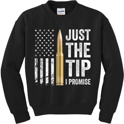 Just The Tip I Promise Funny Gun Owner Pro Guns USA Flag Kids Sweatshirt