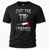 Just The Tip I Promise Funny Bloody Halloween Knife Cooling Performance Crew T-Shirt