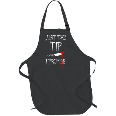 Just The Tip I Promise Funny Bloody Halloween Knife Full-Length Apron With Pockets