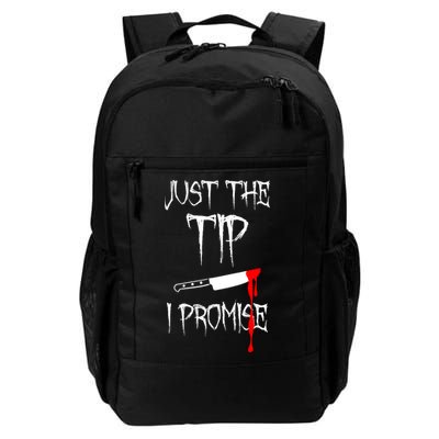 Just The Tip I Promise Funny Bloody Halloween Knife Backpack