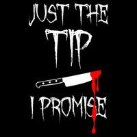 Just The Tip I Promise Funny Bloody Halloween Knife Button