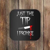 Just The Tip I Promise Funny Bloody Halloween Knife Coaster