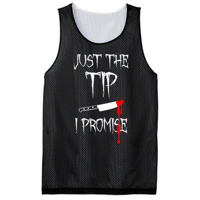 Just The Tip I Promise Funny Bloody Halloween Knife Mesh Reversible Basketball Jersey Tank