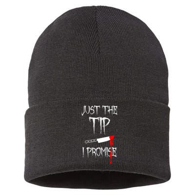 Just The Tip I Promise Funny Bloody Halloween Knife Sustainable Knit Beanie