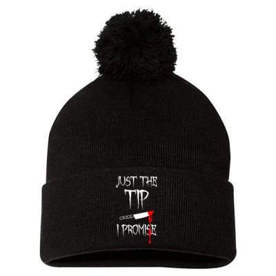 Just The Tip I Promise Funny Bloody Halloween Knife Pom Pom 12in Knit Beanie