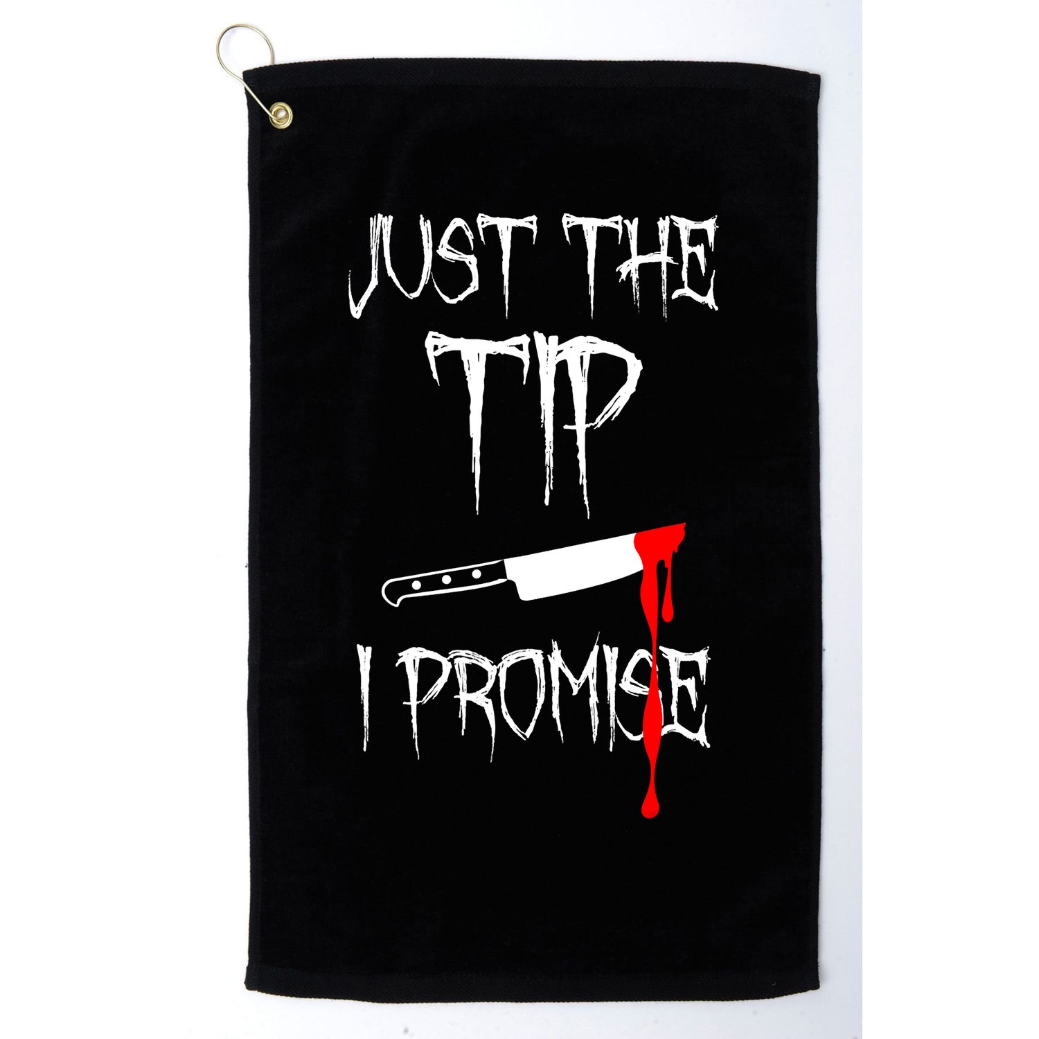 Just The Tip I Promise Funny Bloody Halloween Knife Golf Towel