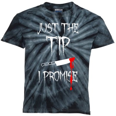 Just The Tip I Promise Funny Bloody Halloween Knife Kids Tie-Dye T-Shirt