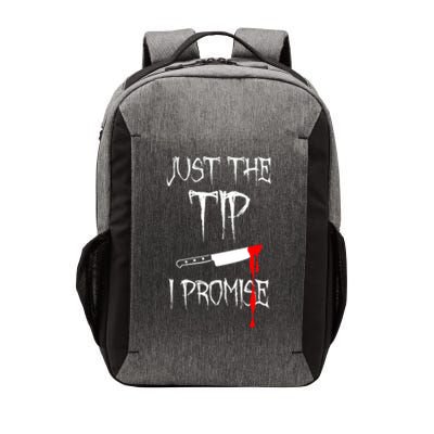 Just The Tip I Promise Funny Bloody Halloween Knife Vector Backpack