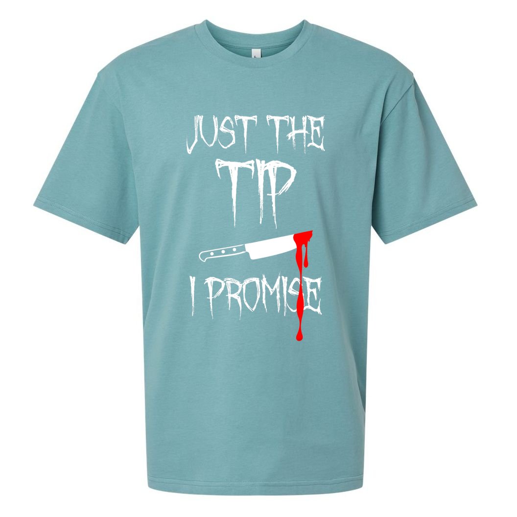 Just The Tip I Promise Funny Bloody Halloween Knife Sueded Cloud Jersey T-Shirt