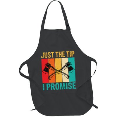Just The Tip Axe Throwing Hatchet Thrower Lover Funny Gift Full-Length Apron With Pockets