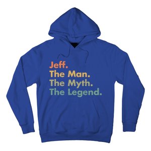 Jeff The The Myth The Legend Dad Grandpa Gift Hoodie