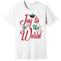 Joy To The World Christian Christmas Jesus Birth Gift Premium T-Shirt