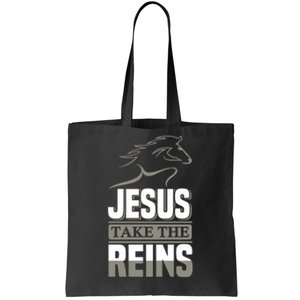 Jesus Take This Reins Tote Bag