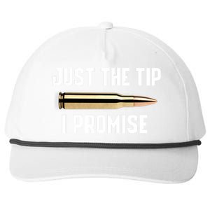 Just The Tip I Promise Gift Funny Gun Gift Snapback Five-Panel Rope Hat