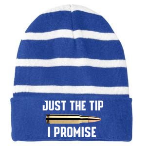 Just The Tip I Promise Gift Funny Gun Gift Striped Beanie with Solid Band