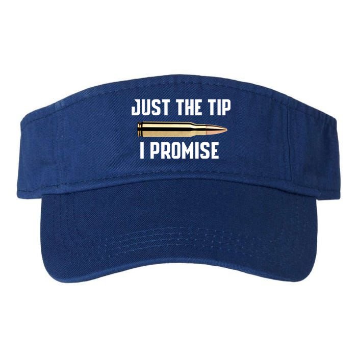 Just The Tip I Promise Gift Funny Gun Gift Valucap Bio-Washed Visor