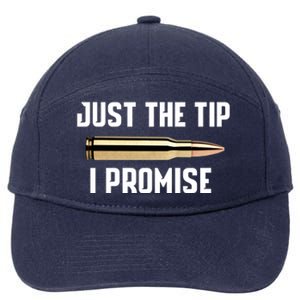 Just The Tip I Promise Gift Funny Gun Gift 7-Panel Snapback Hat