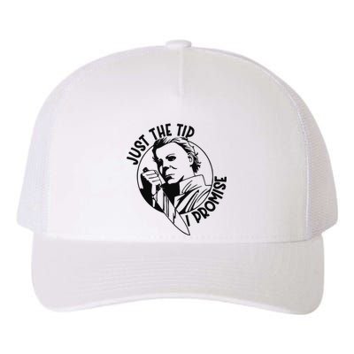 Just The Tip I Promise Yupoong Adult 5-Panel Trucker Hat