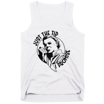 Just The Tip I Promise Tank Top