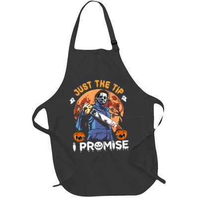 Just The Tip I Promise Horror Halloween Full-Length Apron With Pockets