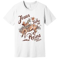 Jesus Take The Reins Vintage Cow Premium T-Shirt