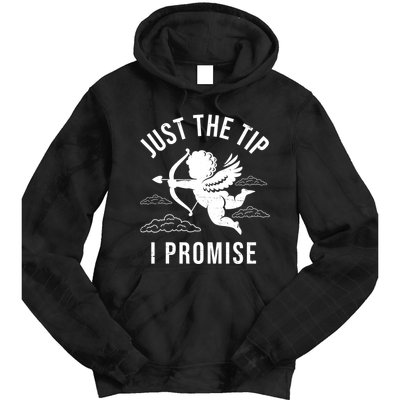 Just The Tip I Promise Funny Cupid Tie Dye Hoodie