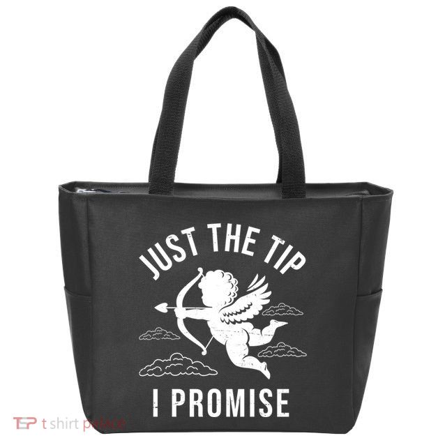 Just The Tip I Promise Funny Cupid Zip Tote Bag