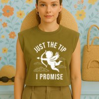 Just The Tip I Promise Funny Cupid Garment-Dyed Women's Muscle Tee