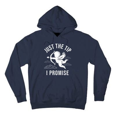 Just The Tip I Promise Funny Cupid Tall Hoodie