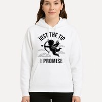Just The Tip I Promise Funny Cupid Hoodie