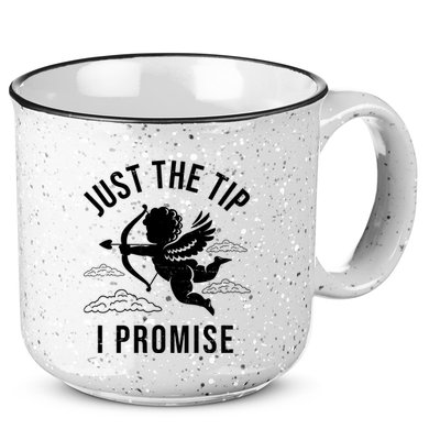 Just The Tip I Promise Funny Cupid 15oz Campfire Ceramic Mug
