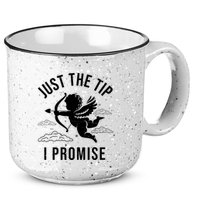 Just The Tip I Promise Funny Cupid 15oz Campfire Ceramic Mug