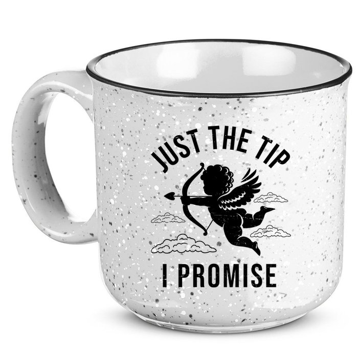 Just The Tip I Promise Funny Cupid 15oz Campfire Ceramic Mug