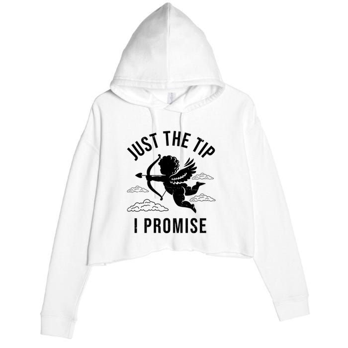 Just The Tip I Promise Funny Cupid Crop Fleece Hoodie