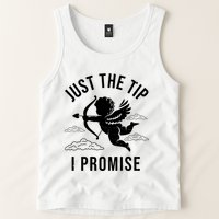 Just The Tip I Promise Funny Cupid Tank Top