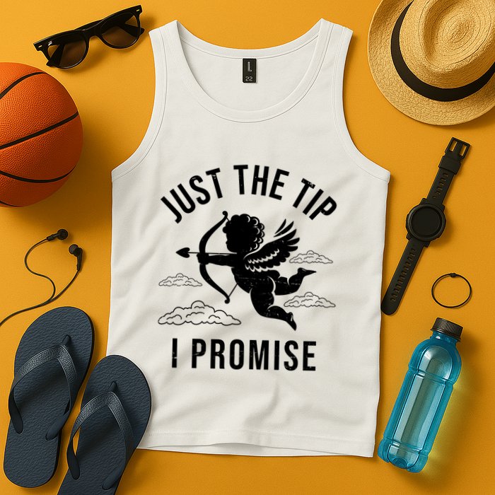 Just The Tip I Promise Funny Cupid Tank Top