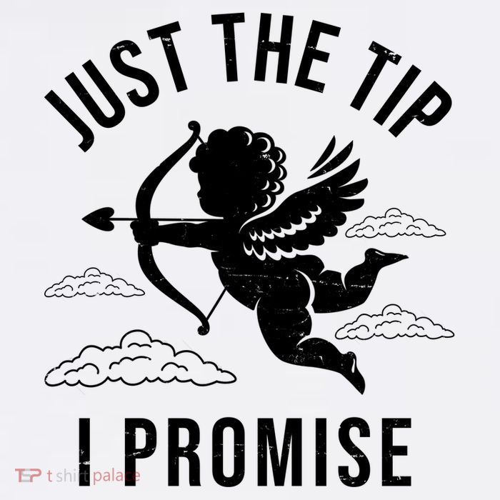 Just The Tip I Promise Funny Cupid Womens T-Shirt