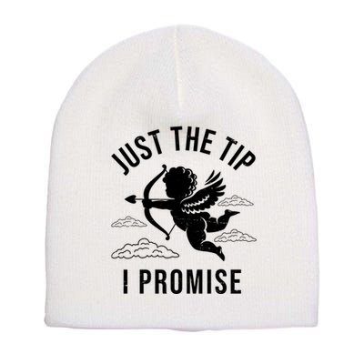 Just The Tip I Promise Funny Cupid Short Acrylic Beanie