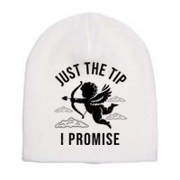 Just The Tip I Promise Funny Cupid Short Acrylic Beanie