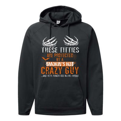 Joke These Titties Are Protected By A Smokin Hot Crazy Guy Performance Fleece Hoodie